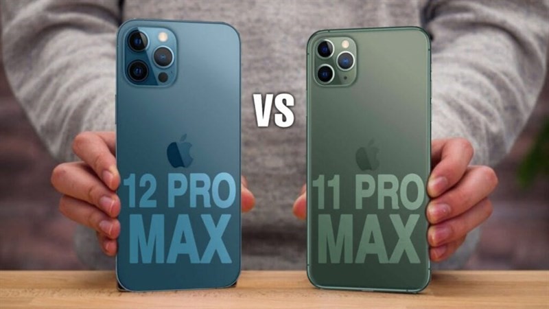 So sánh iPhone 11 Pro Max và 12 Pro Max – Nên mua dòng nào 2022?